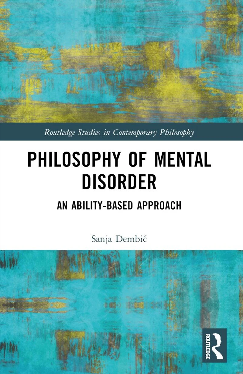 Philosophy of Mental Disorder: An Ability-Based Approach