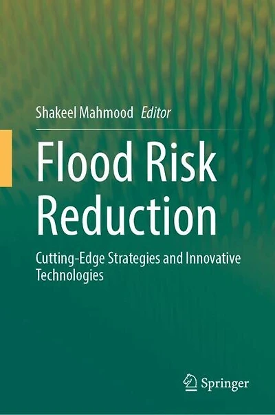 Flood Risk Reduction: Cutting-Edge Strategies and Innovative Technologies