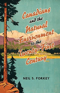 Canadians and the Natural Environment to Twenty-First Century