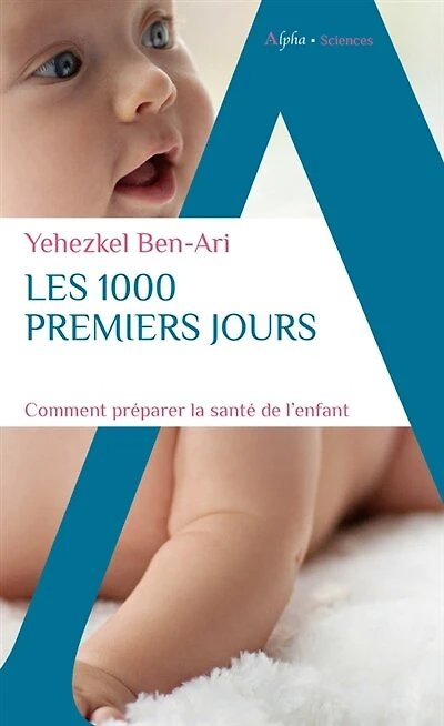 Les 1.000 premiers jours: comment préparer la santé de l'enfant