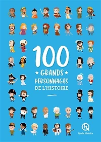 100 GRANDS PERSONNAGES DE L HISTOIRE 2NDE ED