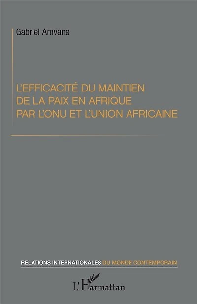 L'efficacité Du Maintien De La Paix En Afrique Par L'onu Et L'un
