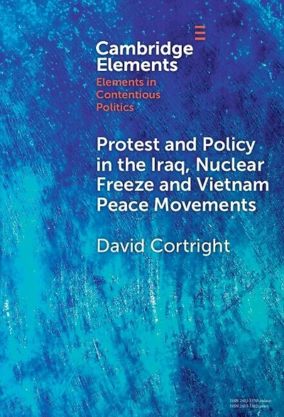 Protest and Policy the Iraq, Nuclear Freeze Vietnam Peace Movements