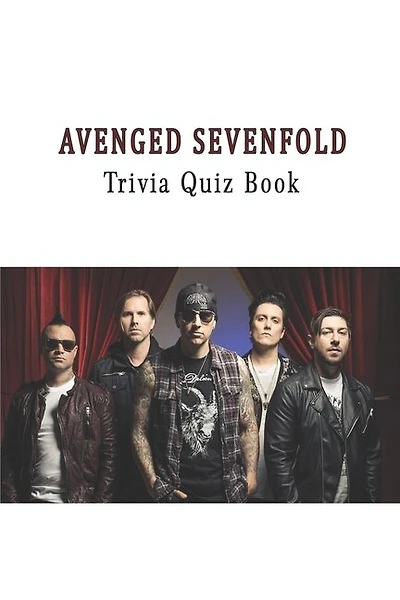 Avenged Sevenfold: Trivia Quiz Book