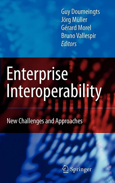 Enterprise Interoperability: New Challenges and Approaches