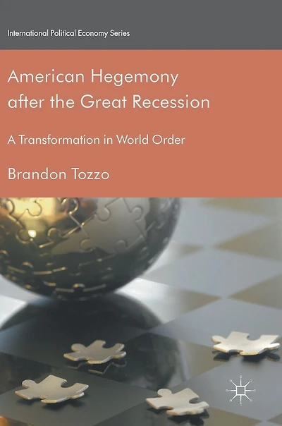 American Hegemony after the Great Recession: A Transformation World Order