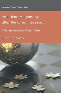 American Hegemony after the Great Recession: A Transformation World Order