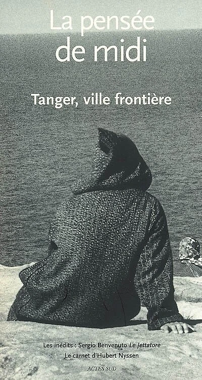 Pensée de midi (La), n°23. Tanger, ville frontière