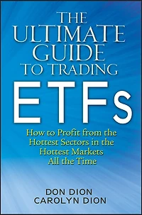 the Ultimate Guide To Trading ETFs: How Profit from Hottest Sectors Markets All Time