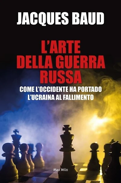 L'arte della guerra russa: Come l'Occidente ha portato l'Ucraina al fallimento