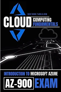 Cloud Computing Fundamentals: Introduction To Microsoft Azure Az-900 Exam