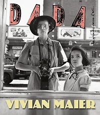 Dada, n°257. Vivian Maier