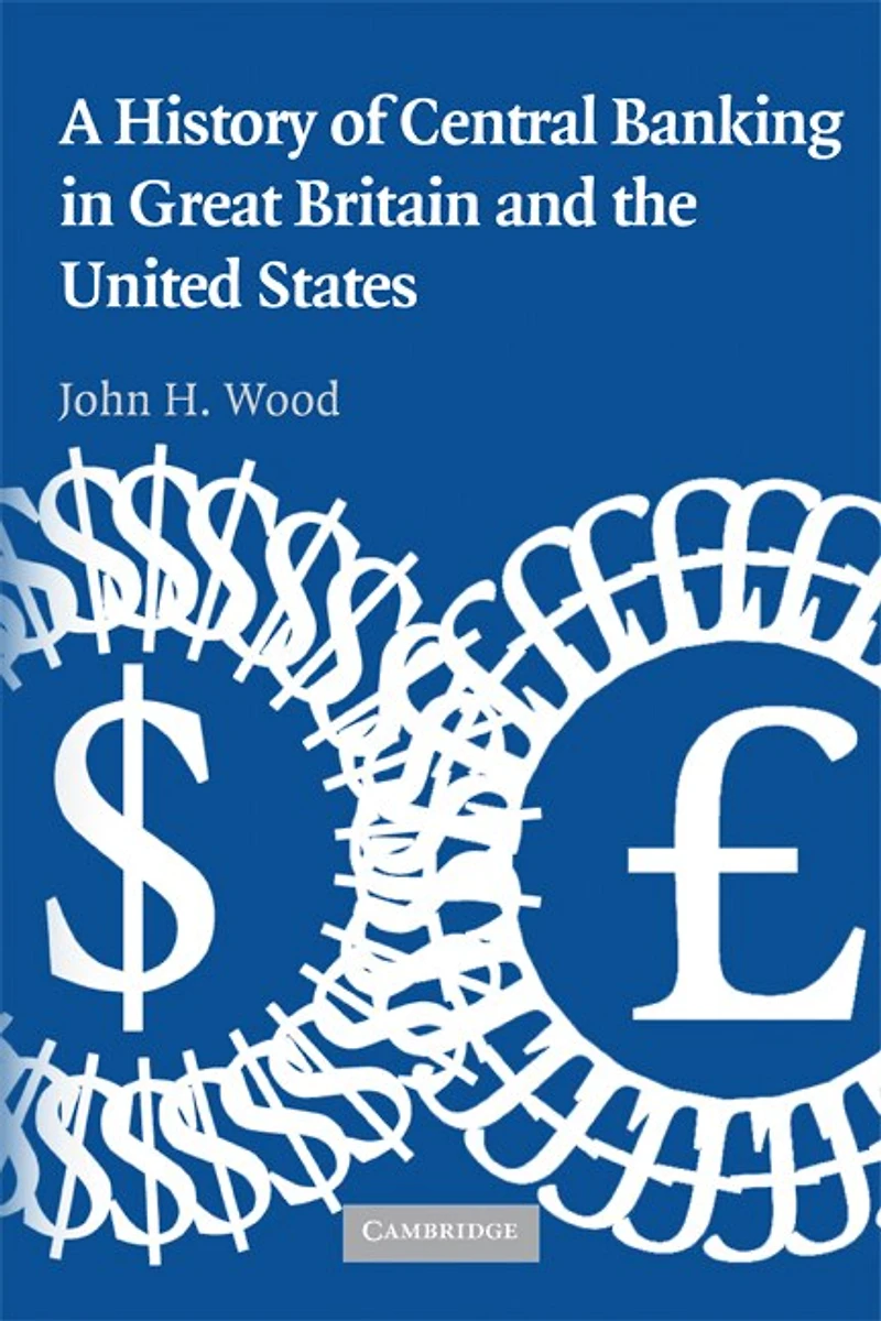 A History of Central Banking Great Britain and the United States
