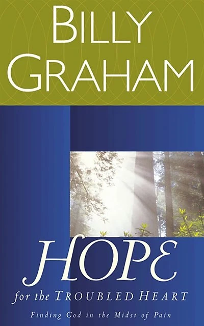 Hope For The Troubled Heart: Finding God In The Midst Of Pain