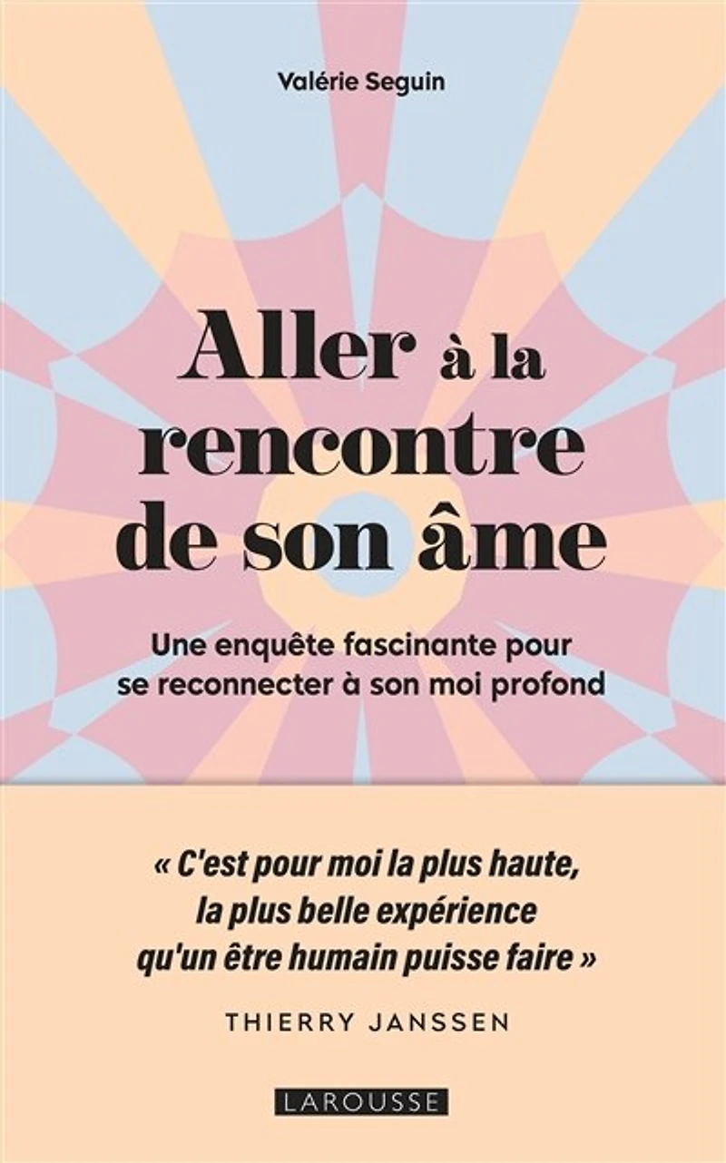 Aller à la rencontre de son âme: une enquête fascinante pour se reconnecter moi profond