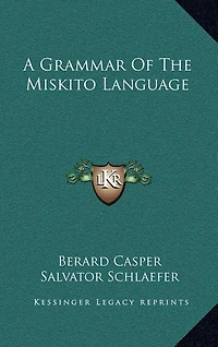 A Grammar of the Miskito Language