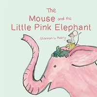 The Mouse And The Little Pink Elephant