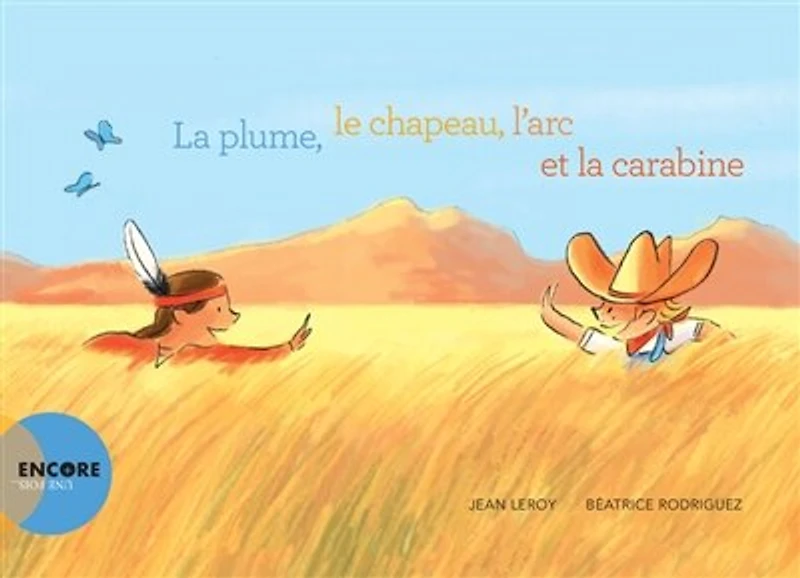 La plume, le chapeau, l'arc et la carabine