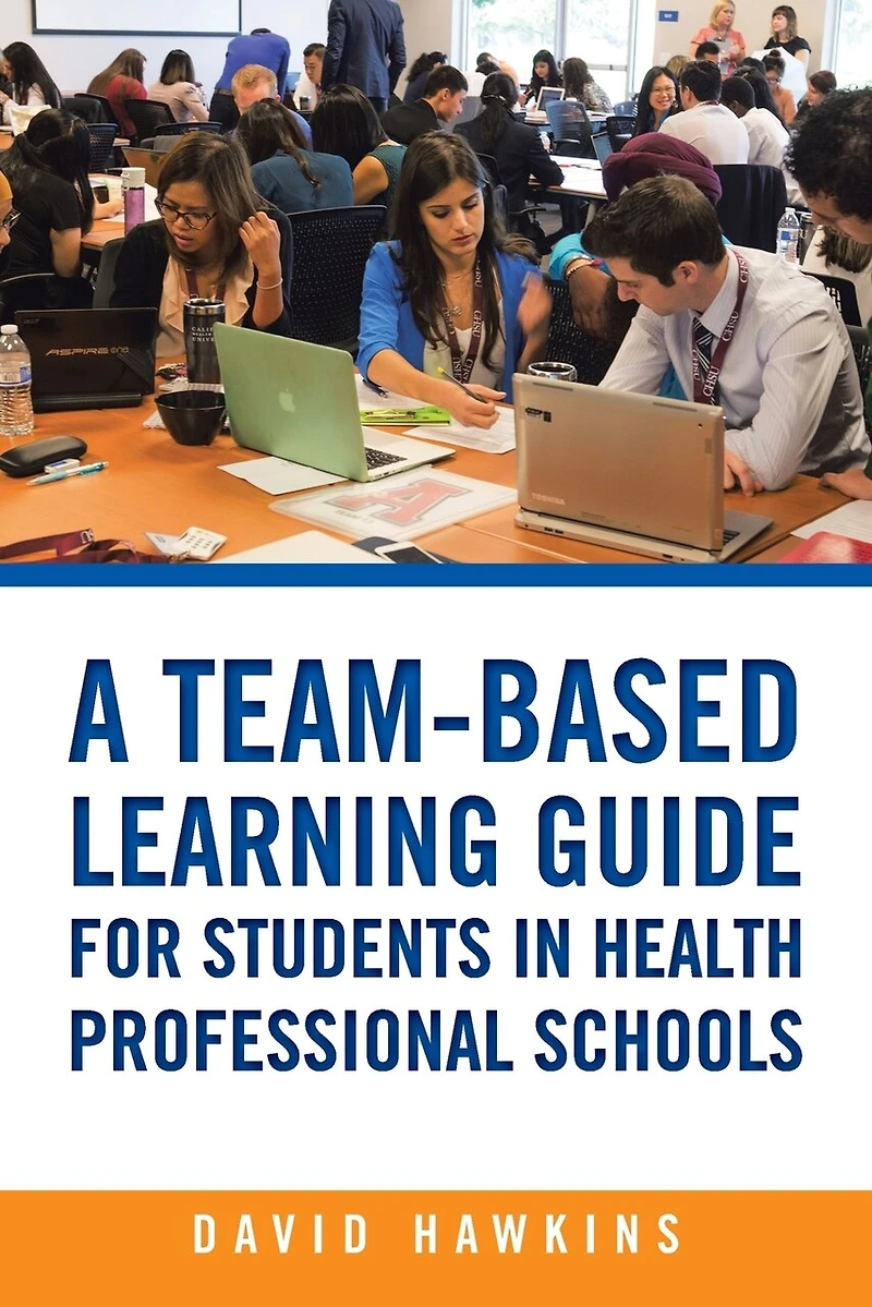 A Team-Based Learning Guide for Students Health Professional Schools
