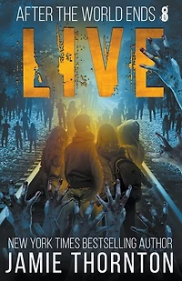 After The World Ends: Live (Book 8)
