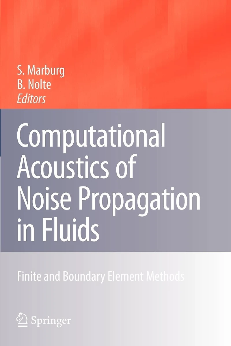 Computational Acoustics of Noise Propagation Fluids - Finite and Boundary Element Methods