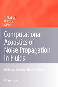 Computational Acoustics of Noise Propagation Fluids - Finite and Boundary Element Methods