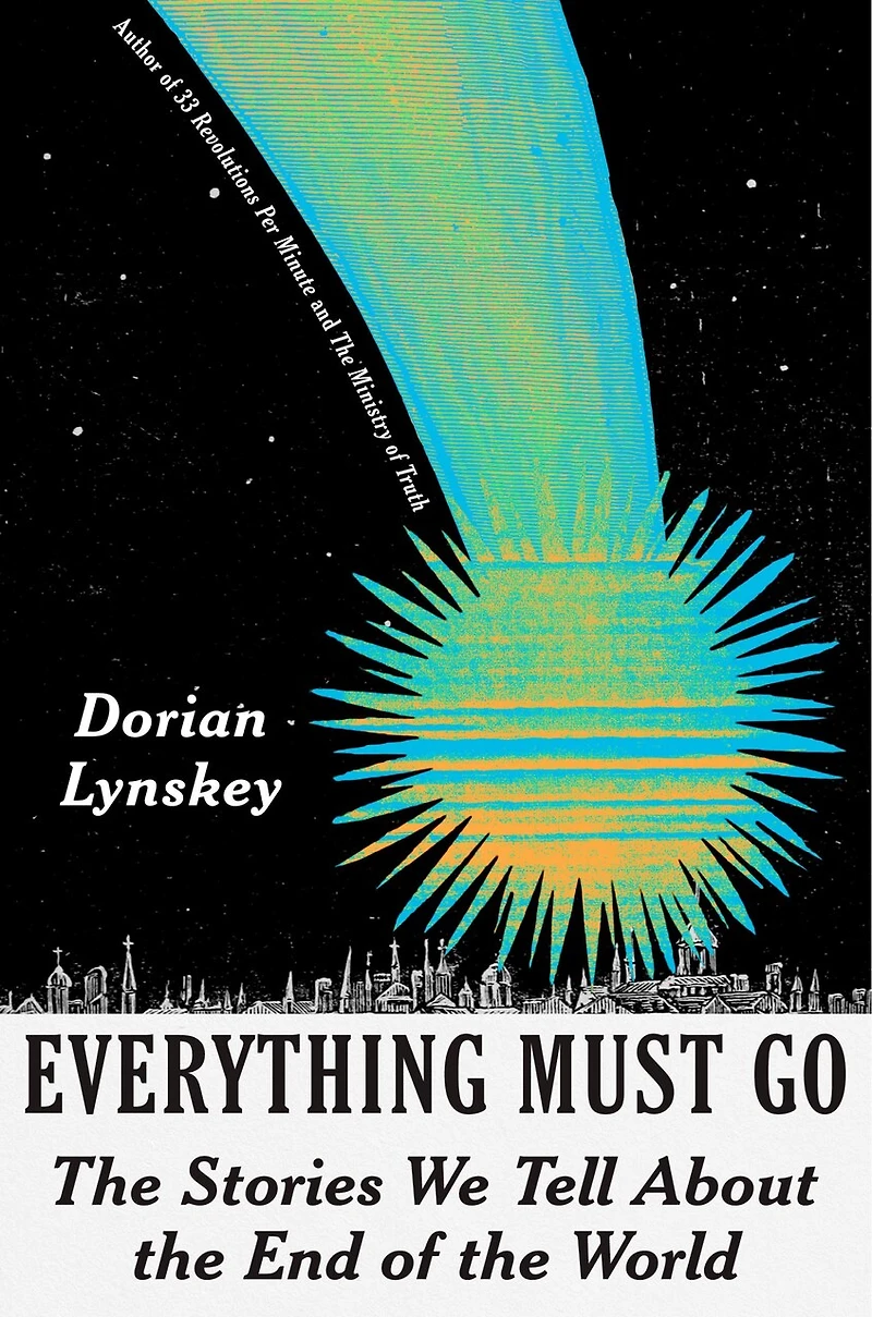 Everything Must Go: the Stories We Tell About End of World