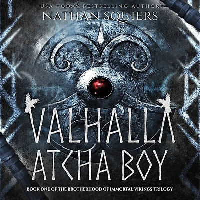 Valhalla Atcha Boy