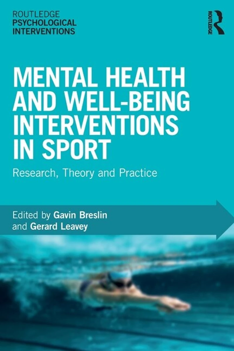 Mental Health and Well-being Interventions Sport: Research, Theory Practice