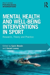 Mental Health and Well-being Interventions Sport: Research, Theory Practice