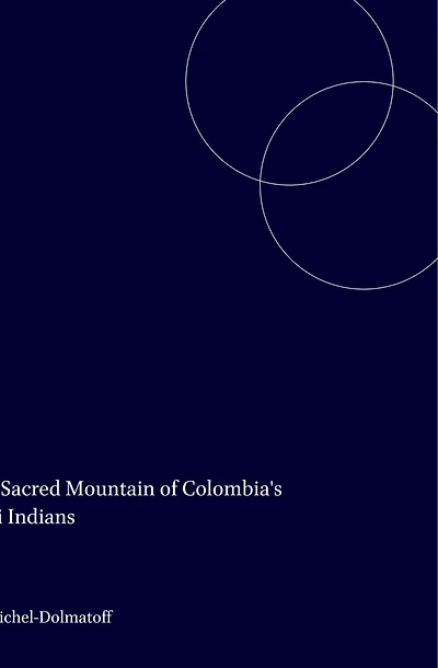 The Sacred Mountain of Colombia's Kogi Indians