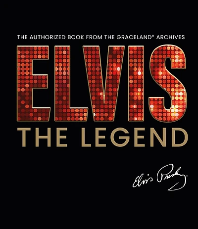 Elvis - the Legend: Authorized Book from Official Graceland Archive