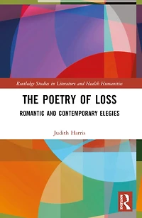 The Poetry of Loss: Romantic and Contemporary Elegies