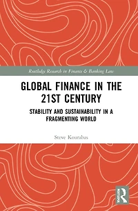 Global Finance the 21st Century: Stability and Sustainability a Fragmenting World