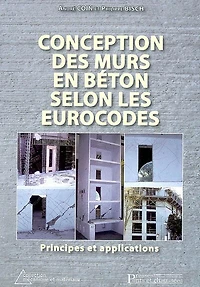Conception des murs en béton selon les eurocodes : principes et applications: principes et applications