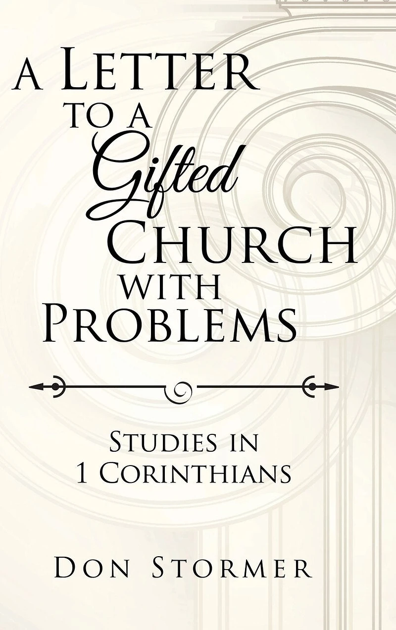 a Letter to Gifted Church with Problems: Studies 1 Corinthians