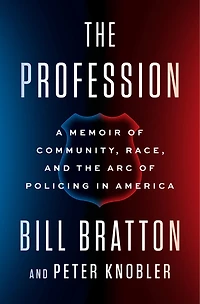 The Profession: A Memoir Of Policing America
