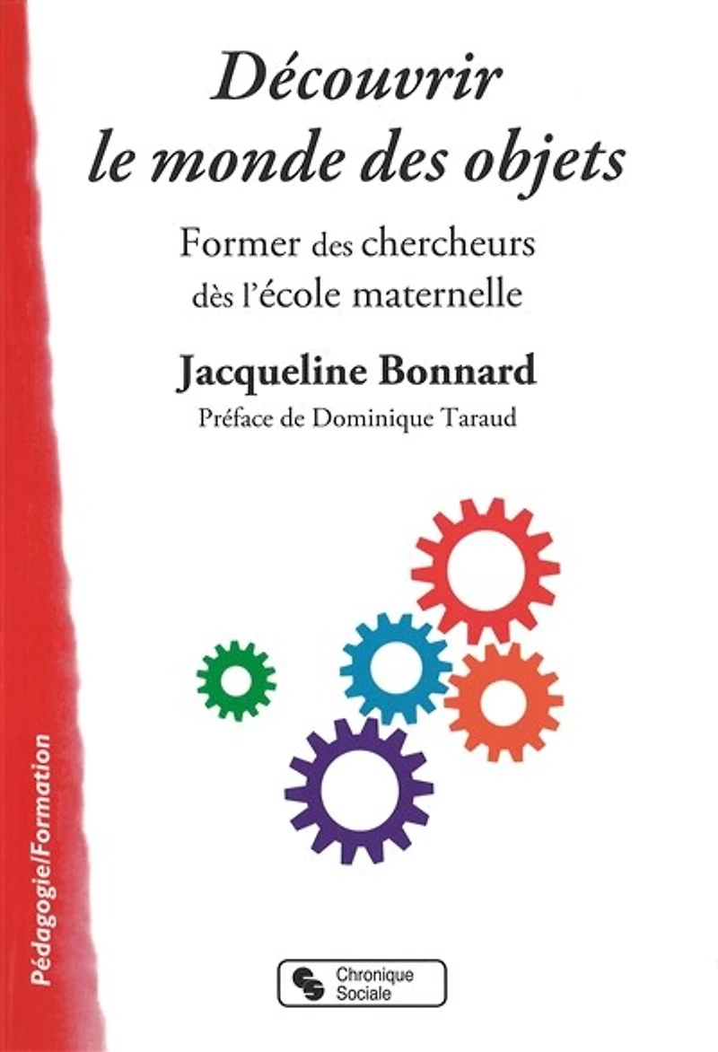 Découvrir le monde dès objets: former chercheurs l'école maternelle