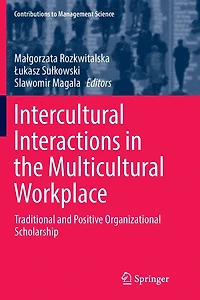 Intercultural Interactions the Multicultural Workplace: Traditional and Positive Organizational Scholarship