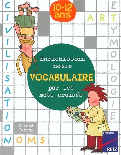 Enrichissons notre vocabulaire par les mots croisés: 10-12 ans