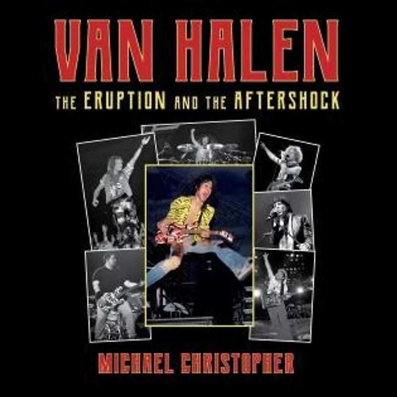 Van Halen: The Eruption And Aftershock