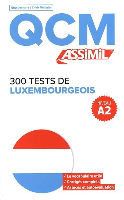 300 tests de luxembourgeois, niveau A2: QCM