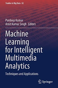 Machine Learning for Intelligent Multimedia Analytics: Techniques and Applications