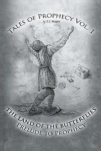 The Land of Butterflies: Tales Prophecy Vol. 1: A Prelude to