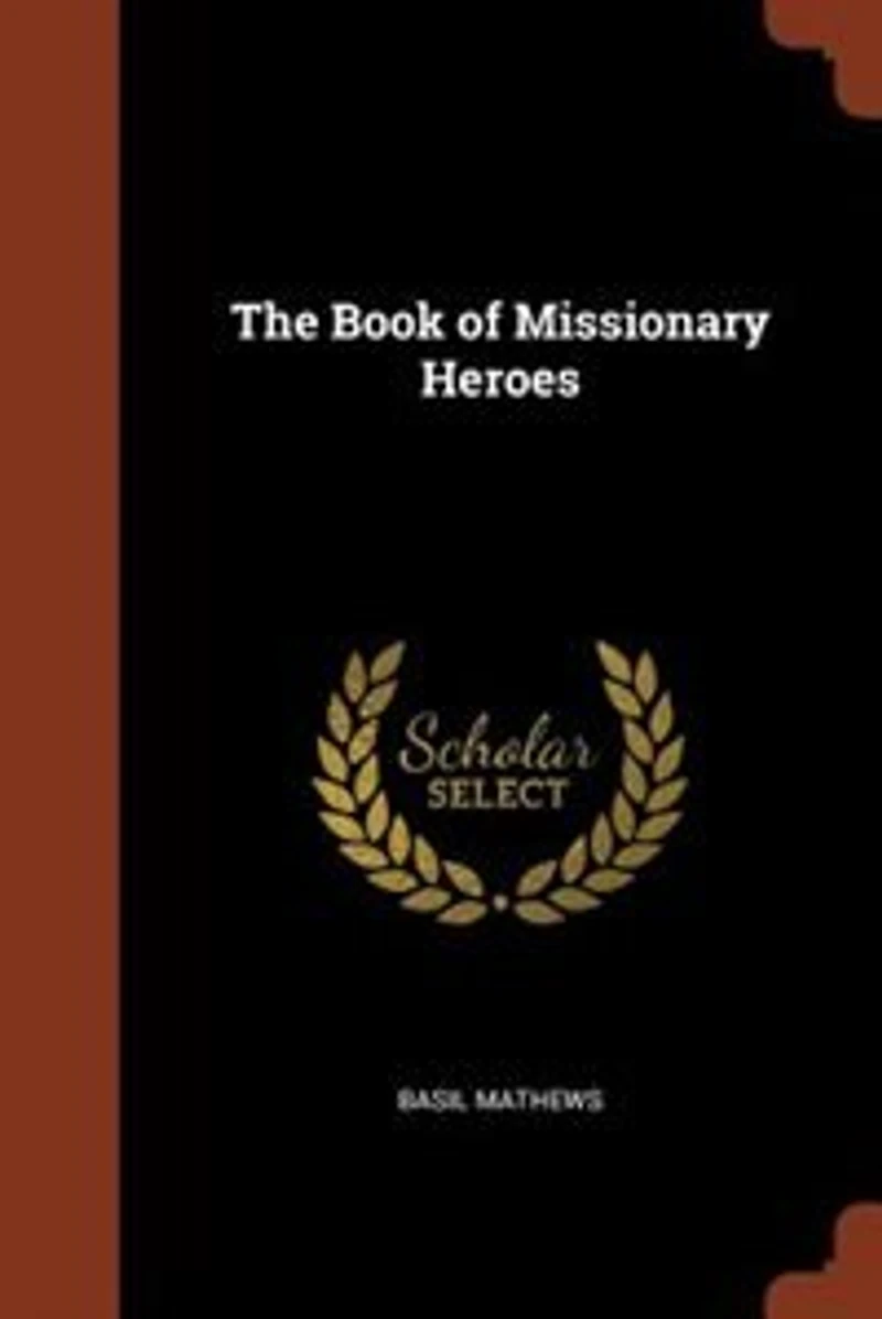 The Book of Missionary Heroes