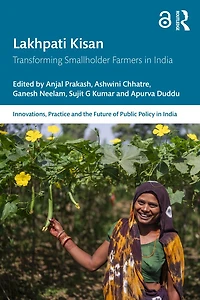 Lakhpati Kisan: Transforming Agriculture-Based Livelihoods for Smallholder Farmers India