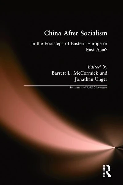 China After Socialism: the Footsteps of Eastern Europe or East Asia?: Asia?