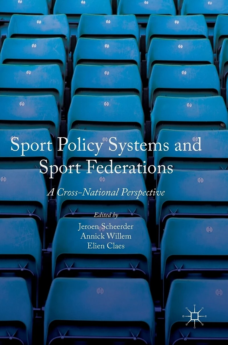 Sport Policy Systems and Federations: A Cross-National Perspective