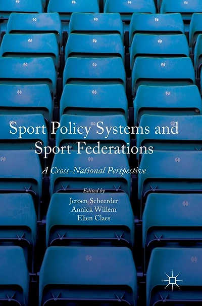 Sport Policy Systems and Federations: A Cross-National Perspective