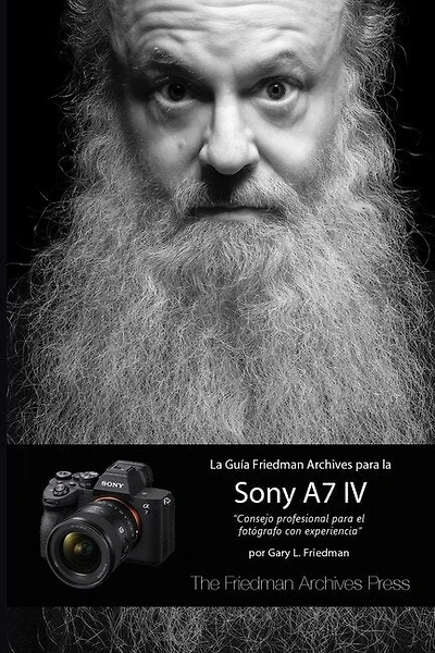 La Guía Friedman Archives Para La Sony A7 IV